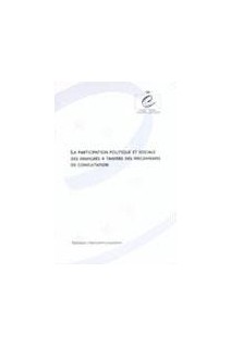 La participation politique et sociale des immigrés à travers des mécanismes de consultation