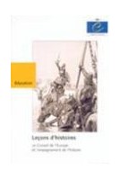 Leçons d'histoires - Le Conseil de l'Europe et l'enseignement de l'histoire
