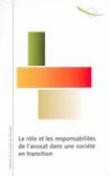 Le rôle et la responsabilité de l'avocat dans une société en transition