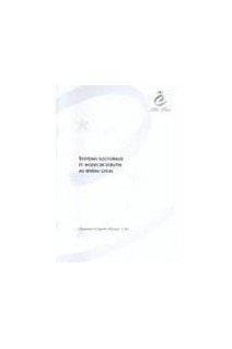 Systèmes électoraux et modes de scrutin au niveau local  (Communes et régions d'Europe n°68)