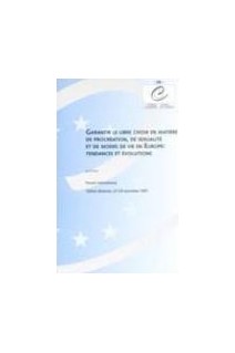 Garantir le libre choix en matière de procréation, de sexualité et de modes de vie en Europe : tendances et évolutions - Actes, Tallinn, novembre 1997