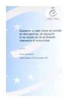 Garantir le libre choix en matière de procréation, de sexualité et de modes de vie en Europe : tendances et évolutions - Actes, Tallinn, novembre 1997