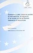 Garantir le libre choix en matière de procréation, de sexualité et de modes de vie en Europe : tendances et évolutions - Actes, Tallinn, novembre 1997