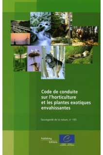 Code de conduite sur l'horticulture et les plantes exotiques envahissantes (Sauvegarde de la nature, n°155)