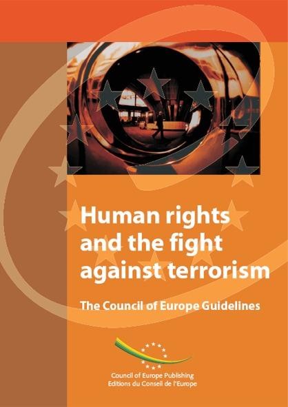 Human rights and the fight against terrorism - The Council of Europe Guidelines