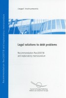 Legal solutions to debt problems - Recommendation Rec(2007)8 and explanatory memorandum