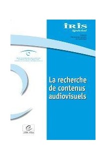 IRIS Spécial - La recherche de contenus audiovisuels