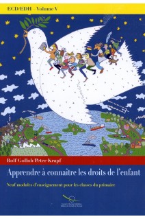 PDF - ECD/EDH Volume V: Apprendre à connaître les droits de l'enfant - Neuf modules d'enseignement pour les classes du primaire