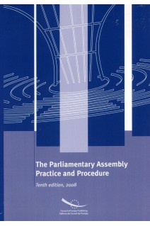 The Parliamentary Assembly - Practice and Procedure (Tenth edition, 2008)