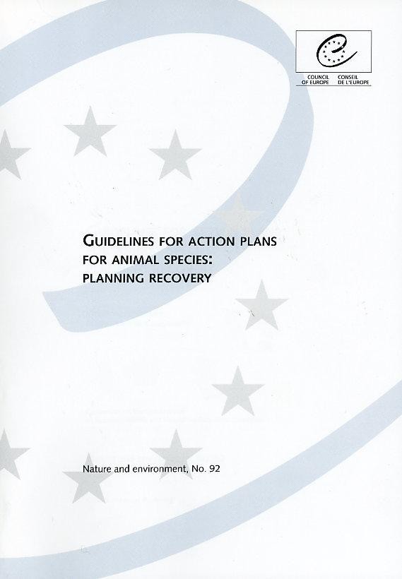 Guidelines for action plans for animal species: planning recovery (Nature and environment No. 92)
