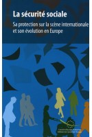 PDF - La sécurité sociale - Sa protection sur la scène internationale et son évolution en Europe