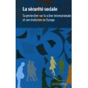 PDF - La sécurité sociale - Sa protection sur la scène internationale et son évolution en Europe