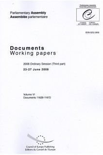 Parliamentary Assembly - Working papers - 2008 Ordinary Session (Third part), 23-27 June 2008 - Volume VI