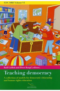 EDC/HRE Volume VI: Teaching democracy - A collection of models for democratic citizenship and human rights education