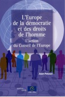 L'Europe de la démocratie et des droits de l'homme - L'action du Conseil de l'Europe