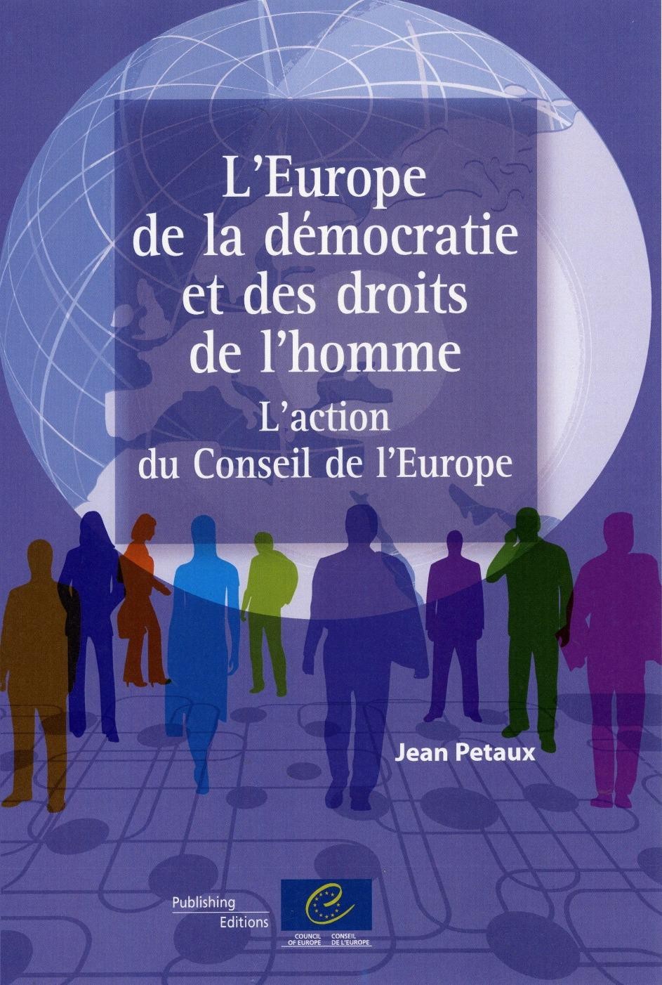 L'Europe de la démocratie et des droits de l'homme - L'action du Conseil de l'Europe