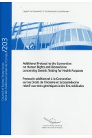 PDF - Additional Protocol to the Convention on Human Rights and Biomedicine, concerning Genetic Testing for Health Purposes - Council of Europe Treaty Series No. 203