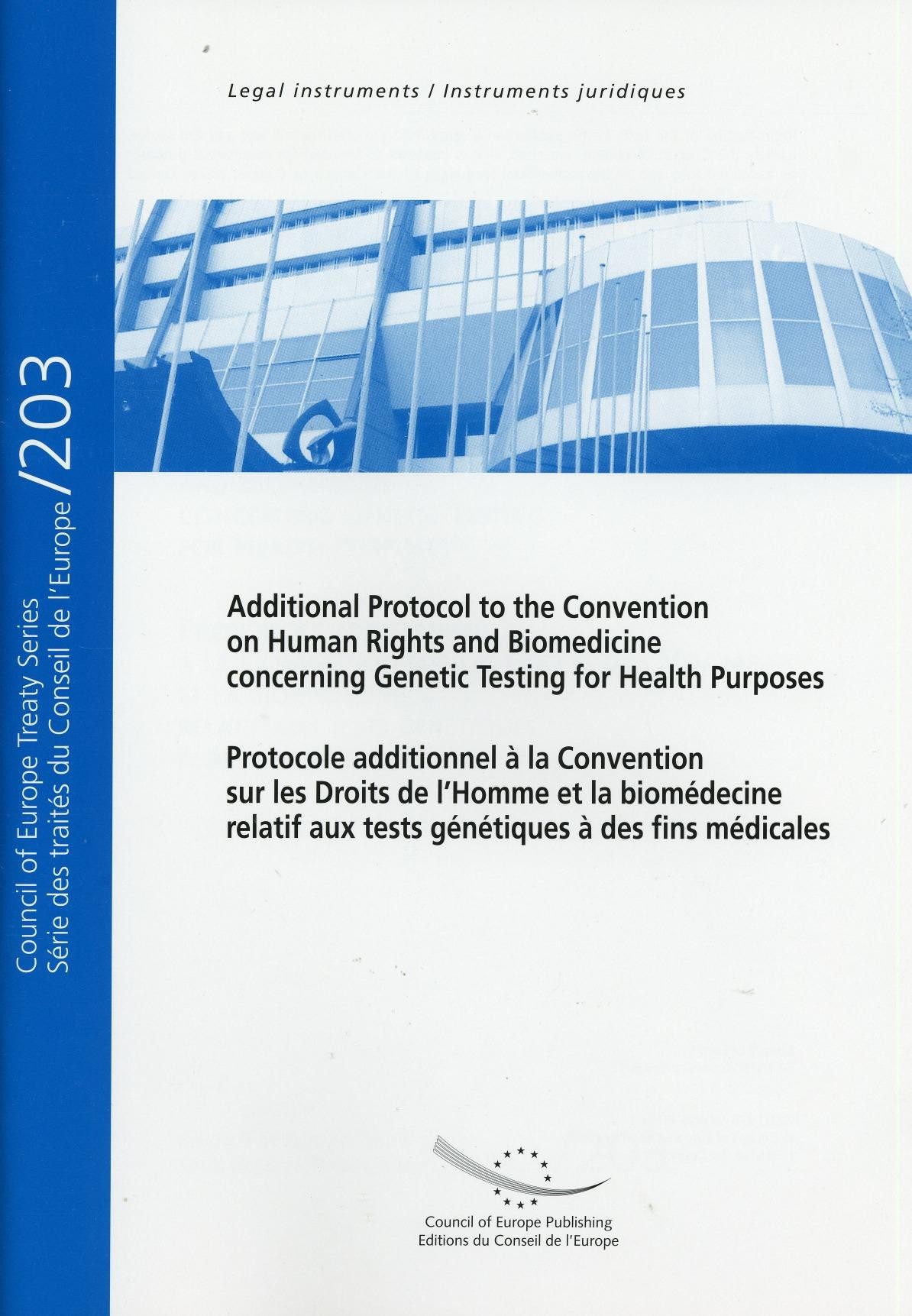 PDF - Additional Protocol to the Convention on Human Rights and Biomedicine, concerning Genetic Testing for Health Purposes - Council of Europe Treaty Series No. 203