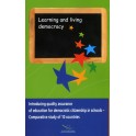 Learning and living democracy: Introducing quality assurance of education for democratic citizenship in schools - Comparative study of 10 countries