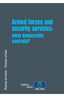 Armed forces and security services: what democratic controls?