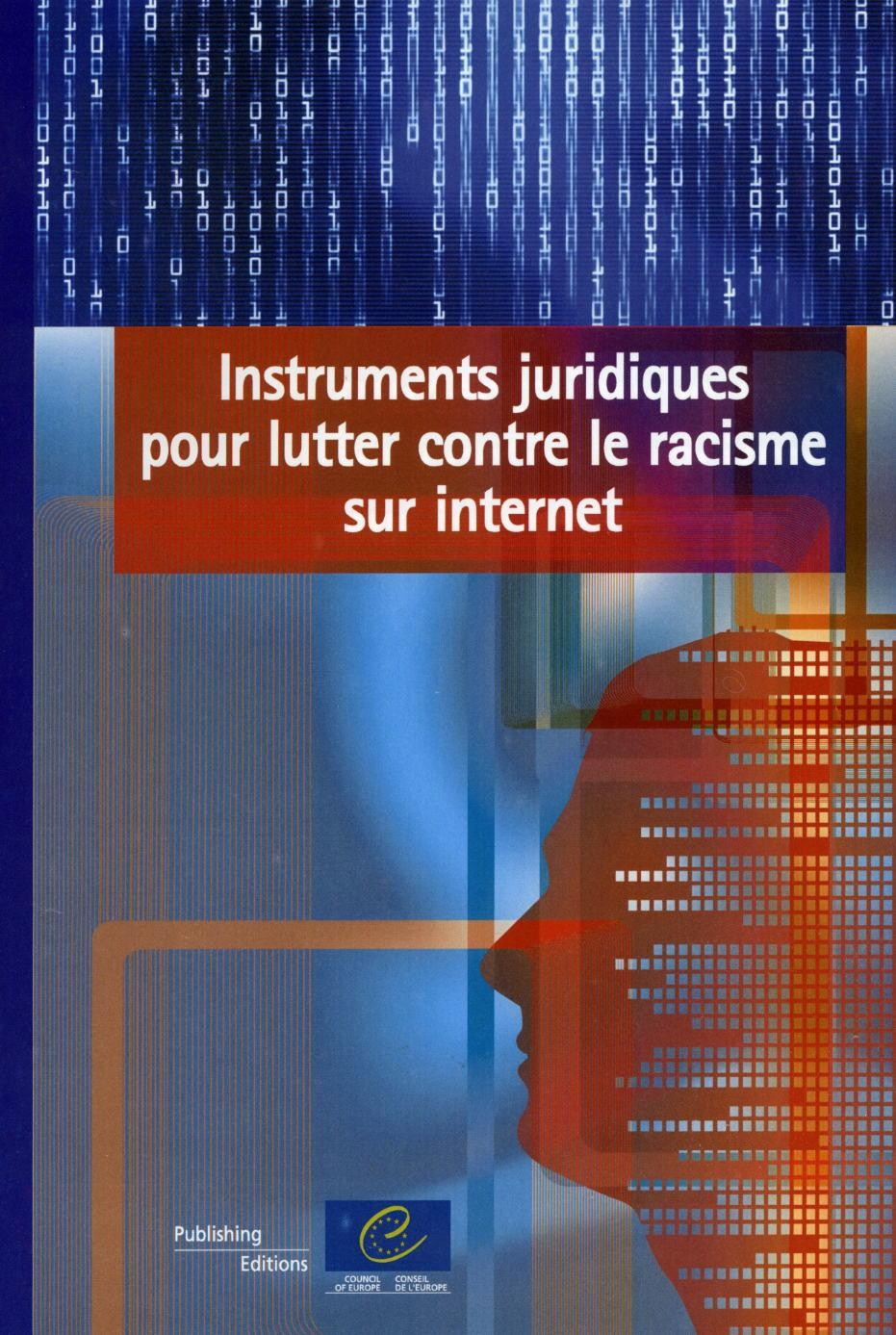 Instruments juridiques pour lutter contre le racisme sur internet