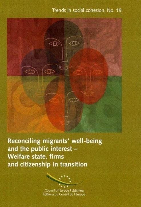 PDF - Reconciling migrants' well-being and the public interest - Welfare state, firms and citizenship in transition (Trends in social cohesion No. 19)