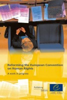 Reforming the European Convention on Human Rights: A work in progress