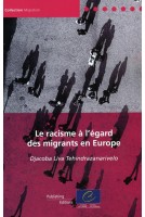 Le racisme à l'égard des migrants en Europe