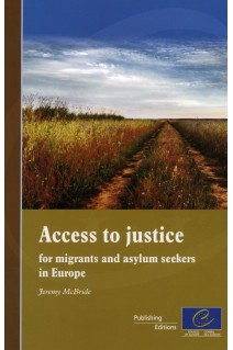 Access to justice for migrants and asylum seekers in Europe