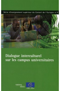 Dialogue interculturel sur les campus universitaires (Enseignement supérieur du Conseil de l'Europe n° 11)