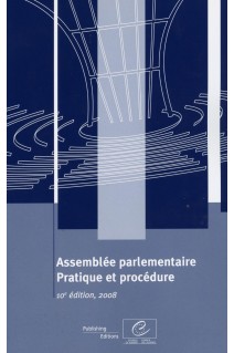 Assemblée parlementaire - Pratique et procédure (10e édition, 2008)