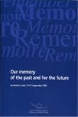 Our memory of the past and for the future - Proceedings, Jerusalem, September 2003