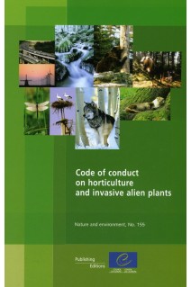 Code of conduct on horticulture and invasive alien plants (Nature and Environment N°155)