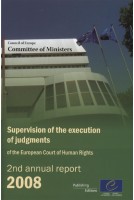 Supervision of the execution of the judgments of the European Court of Human Rights - 2nd annual report 2008