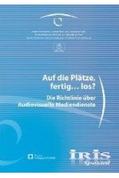 IRIS Spezial - Auf die Plätze, fertig ... los?Die Richtlinie über Audiovisuelle Mediendienste