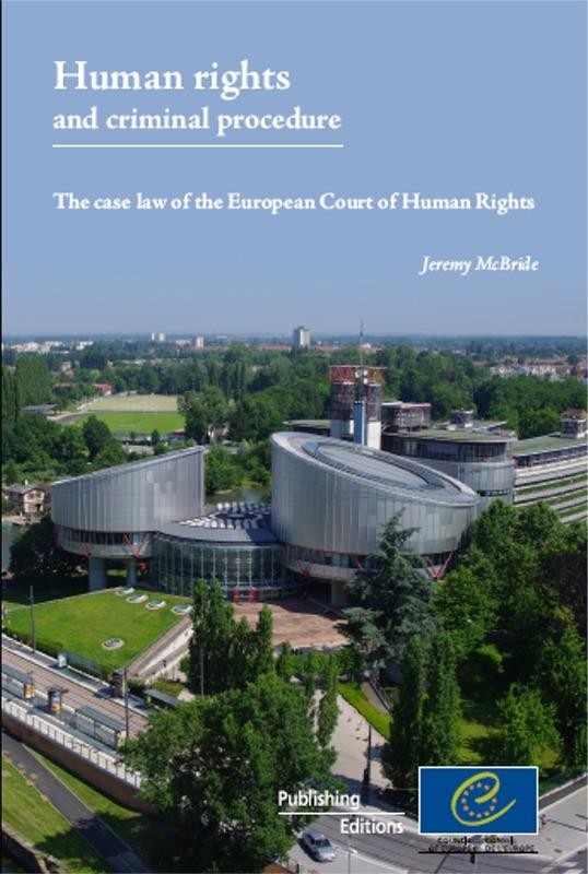 Human rights and criminal procedure - The case law of the European Court of Human Rights