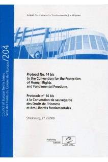 Protocol No. 14 bis to the Convention for the Protection of Human Rights and Fundamental Freedoms - Strasbourg, 27.V.2009 - Council of Europe Treaty Series No. 204