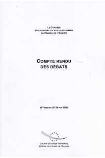 Le Congrès des Pouvoirs Locaux et Régionaux de l'Europe - Compte rendu des débats - 15ème Session (27-29 mai 2008)