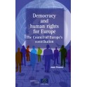 Democracy and human rights for Europe - The Council of Europe's contribution