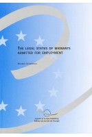 The legal status of migrants admitted for employment - A comparative study of law and practice in selected European states
