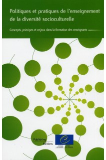 Politiques et pratiques de l'enseignement de la diversité socioculturelle - Concepts, principes et enjeux dans la formation des enseignants