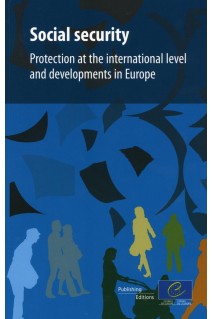 Social security - Protection at the international level and developments in Europe
