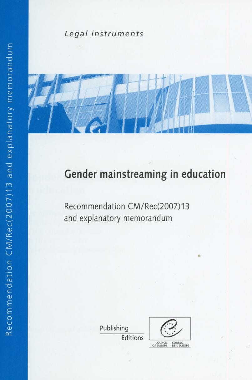 Gender mainstreaming in education - Recommendation CM/Rec(2007)13 and explanatory memorandum