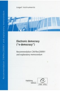 Electronic democracy ("e-democracy") - Recommendation CM/Rec(2009)1 and explanatory memorandum