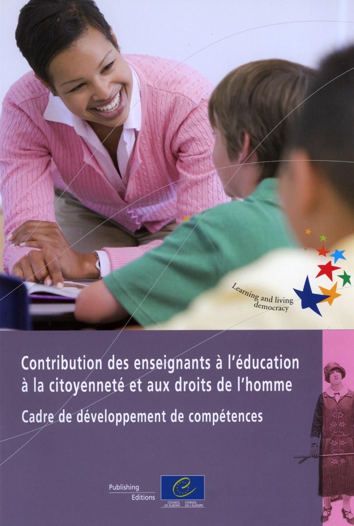 Contribution des enseignants à l'éducation à la citoyenneté et aux droits de l'homme: cadre de développement de compétences