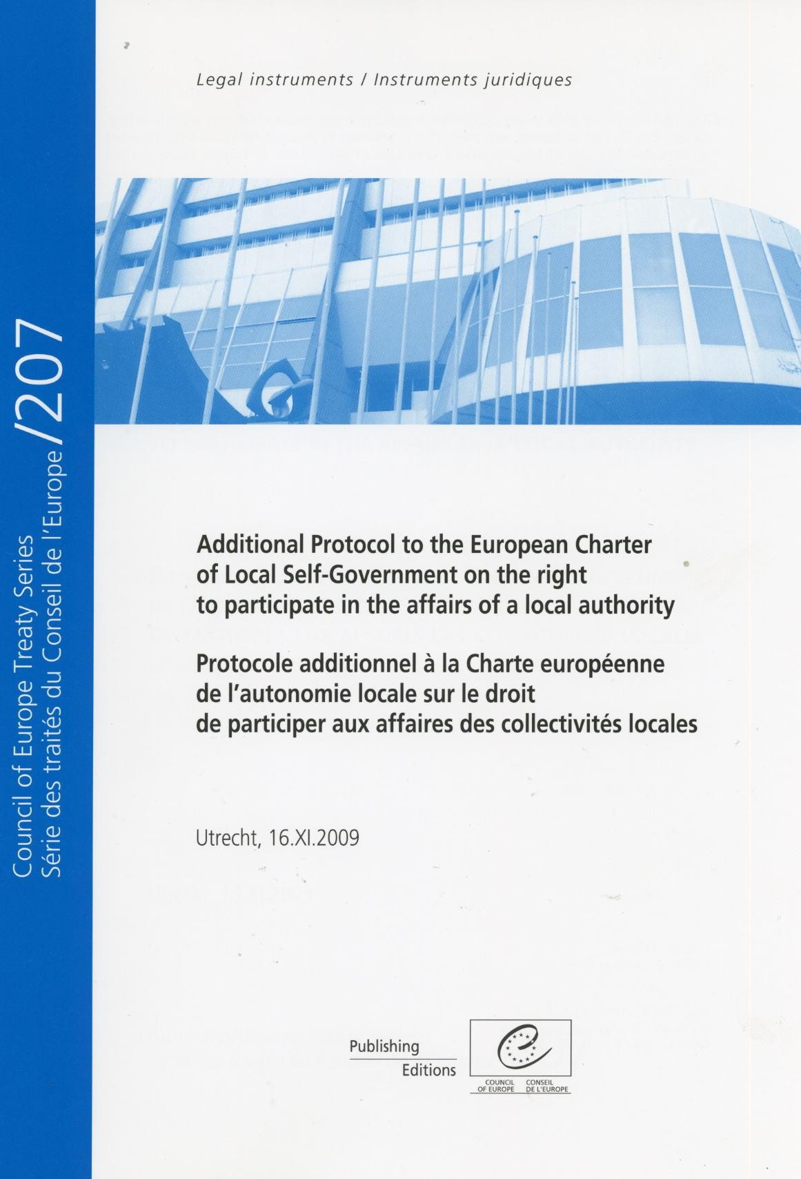 Additional Protocol to the European Charter of Local Self-Government on the right to participate in the affairs of a local  authority - Utrecht, 16.XI.2009 - Council of Europe Treaty Series No. 207