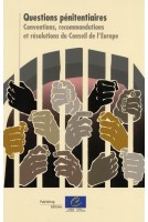 PDF - Questions pénitentiaires: Conventions, recommandations et résolutions du Conseil de l'Europe