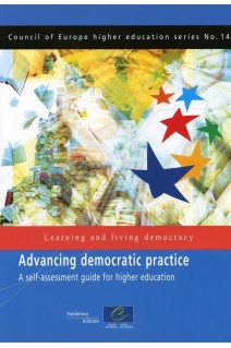 Advancing democratic practice: A self-assessment guide for higher education (Council of Europe higher education series No.14)