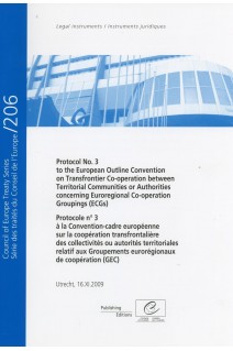 Protocole n°3 à la coopération transfrontalière des collectivités ou autorités territoriales relatif aux Groupements eurorégionaux de coopération (GEC) - Utrecht, 16.XI.2009 - Série des traités du Conseil de l'Europe n° 206