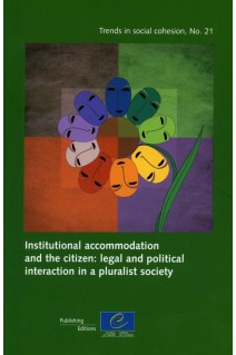 Institutional accommodation and the citizen: legal and political interaction in a pluralist society (Trends in social cohesion n°21)